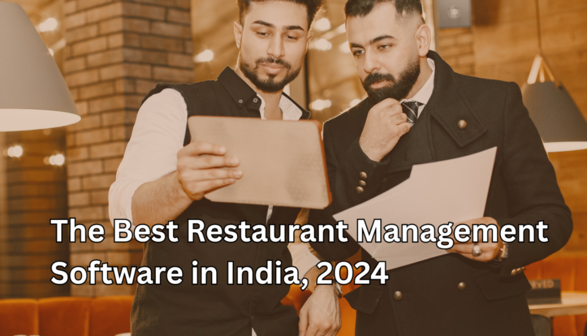 The Best Restaurant Management Software in India, 2024
